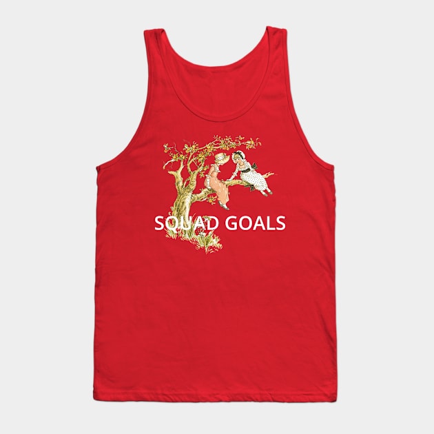 squad goals Tank Top by ShittyQuotes